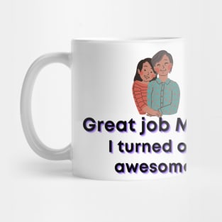 Great job MOM Mug